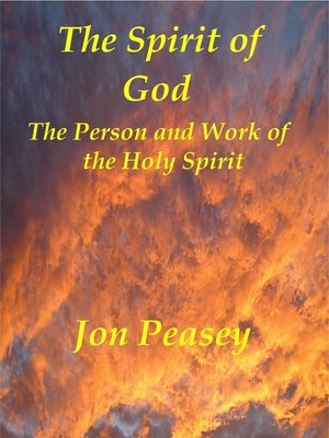 cover image of The Spirit of God the Person and Work of the Holy Spirit